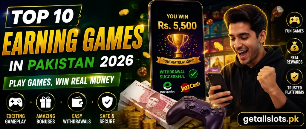 Top 10 real money earning games in Pakistan 2026 with exciting rewards, latest bonuses, game modes, and withdrawal information